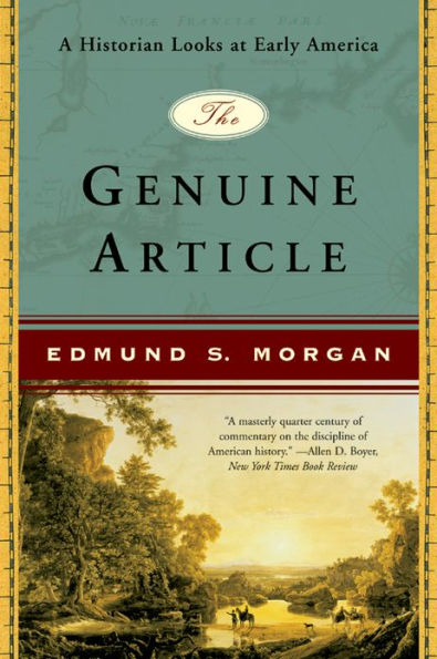 The Genuine Article: A Historian Looks at Early America