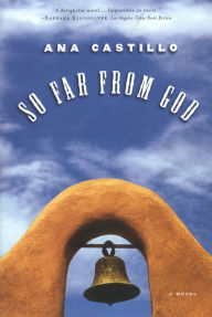 Title: So Far from God, Author: Ana Castillo