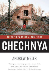 Chechnya: To the Heart of a Conflict