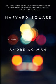 Title: Harvard Square, Author: André Aciman