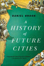 A History of Future Cities