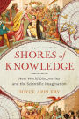 Shores of Knowledge: New World Discoveries and the Scientific Imagination