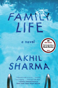 Title: Family Life, Author: Akhil Sharma