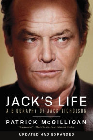 Title: Jack's Life: A Biography of Jack Nicholson (Updated and Expanded), Author: Patrick McGilligan