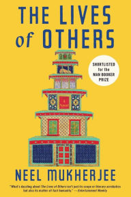 Title: The Lives of Others, Author: Neel Mukherjee