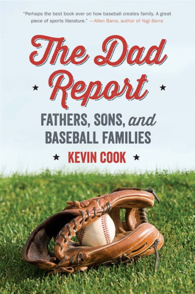 The Dad Report: Fathers, Sons, and Baseball Families