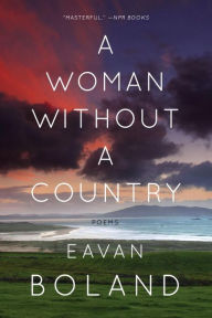 Title: A Woman without a Country, Author: Eavan Boland