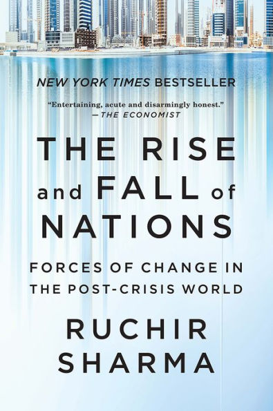 The Rise and Fall of Nations: Forces of Change in the Post-Crisis World