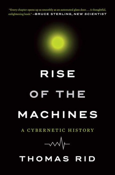 Rise of the Machines: A Cybernetic History