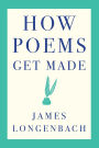 How Poems Get Made