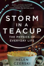 Storm in a Teacup: The Physics of Everyday Life