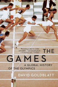 Title: The Games: A Global History of the Olympics, Author: David Goldblatt