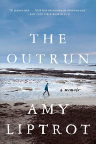 Title: The Outrun: A Memoir, Author: Amy Liptrot