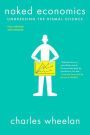 Naked Economics: Undressing the Dismal Science
