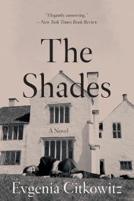 Free mp3 book downloader online The Shades: A Novel by Evgenia Citkowitz 9780393357585 in English