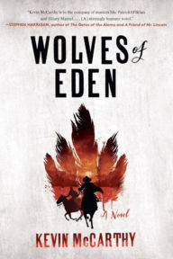 Title: Wolves of Eden: A Novel, Author: Kevin McCarthy