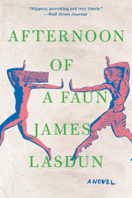 Title: Afternoon of a Faun, Author: James Lasdun