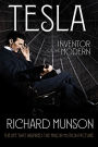 Tesla: Inventor of the Modern