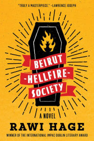 Title: Beirut Hellfire Society, Author: Rawi Hage