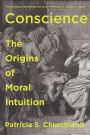 Conscience: The Origins of Moral Intuition