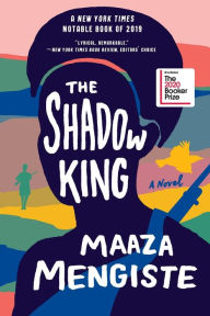 Title: The Shadow King: A Novel, Author: Maaza Mengiste