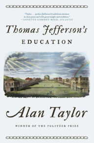 Title: Thomas Jefferson's Education, Author: Alan Taylor