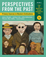 Title: Perspectives from the Past: Primary Sources in Western Civilizations / Edition 7, Author: James M. Brophy