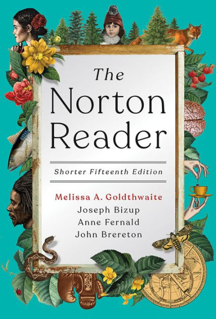 The Norton Reader Edition 15 By Melissa Goldthwaite Joseph Bizup Anne Fernald John Brereton Other Format Barnes Noble