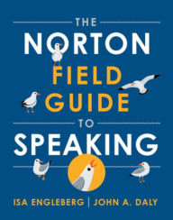 Title: The Norton Field Guide to Speaking, Author: Isa Engleberg