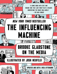 Title: The Influencing Machine: Brooke Gladstone on the Media, Author: Brooke Gladstone