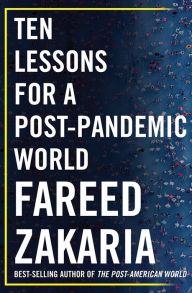 Title: Ten Lessons for a Post-Pandemic World, Author: Fareed Zakaria