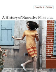 Title: A History of Narrative Film / Edition 5, Author: David A. Cook