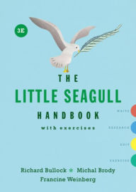 Title: The Little Seagull Handbook with Exercises / Edition 3, Author: Richard Bullock