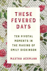 Downloading audiobooks onto an ipod These Fevered Days: Ten Pivotal Moments in the Making of Emily Dickinson