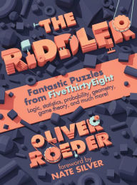 Title: The Riddler: Fantastic Puzzles from FiveThirtyEight, Author: Oliver Roeder