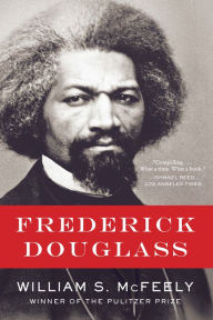 Title: Frederick Douglass, Author: William S. McFeely