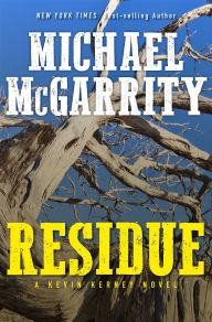 Title: Residue (Kevin Kerney Series #13), Author: Michael McGarrity