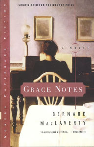 Title: Grace Notes: A Novel, Author: Bernard MacLaverty