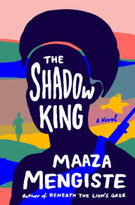 Download for free books pdf The Shadow King 9780393083569 by Maaza Mengiste