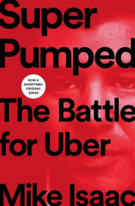 Free ebooks for mobile free download Super Pumped: The Battle for Uber English version  by Mike Isaac