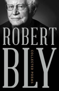 Title: Collected Poems, Author: Robert Bly