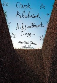 Title: Adjustment Day: A Novel, Author: Chuck Palahniuk