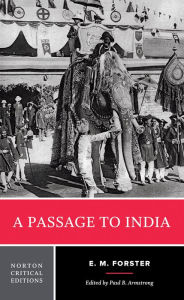 Title: A Passage to India: A Norton Critical Edition / Edition 1, Author: E. M. Forster