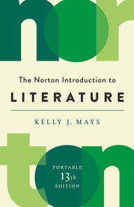 Title: Norton Introduction to Literature, Portable Edition - Text Only, Author: Kelly J. Mays