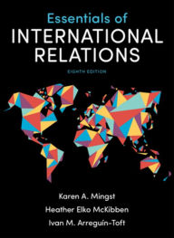 Title: Essentials of International Relations / Edition 8, Author: Karen A. Mingst