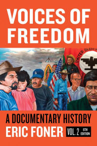 Title: Voices of Freedom: A Documentary Reader / Edition 6, Author: Eric Foner