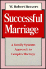 Successful Marriage: A Family Systems Approach to Couples Therapy