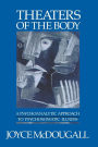 Theaters of the Body: A Psychoanalytic Approach to Psychosomatic Illness