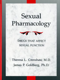 Sexual Pharmacology: Drugs That Affect Sexual Function