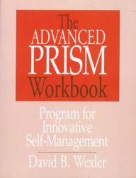 Advanced Prism Workbook: Program For Innovative Self-Management